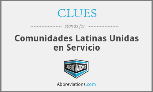 CLUES - Comunidades Latinas Unidas en Servicio