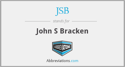JSB - John S Bracken