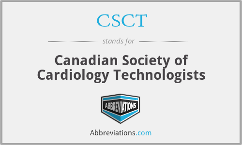 CSCT - Canadian Society of Cardiology Technologists