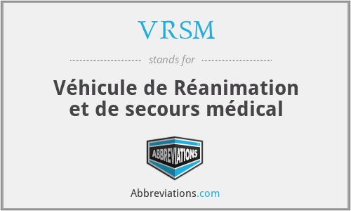 VRSM - Véhicule de Réanimation et de secours médical