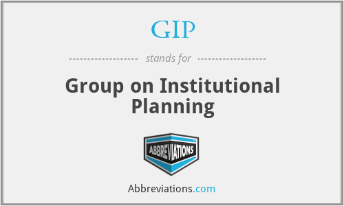 GIP - Group on Institutional Planning