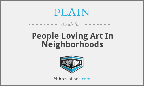 PLAIN - People Loving Art In Neighborhoods
