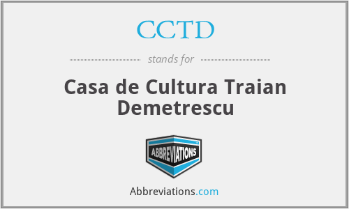 CCTD - Casa de Cultura Traian Demetrescu