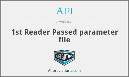 API - 1st Reader Passed parameter file