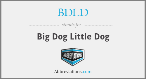 BDLD - Big Dog Little Dog