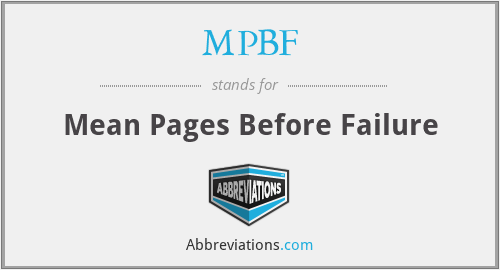 MPBF - Mean Pages Before Failure