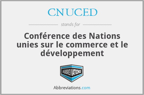 CNUCED - Conférence des Nations unies sur le commerce et le développement
