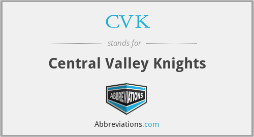CVK - Central Valley Knights