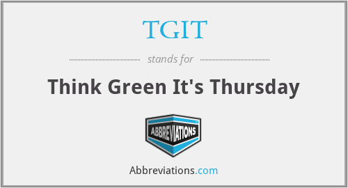 TGIT - Think Green It's Thursday