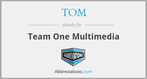 TOM - Team One Multimedia
