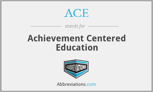 ACE - Achievement Centered Education