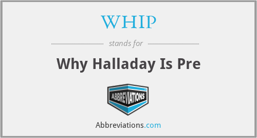 WHIP - Why Halladay Is Pre