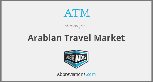 ATM - Arabian Travel Market