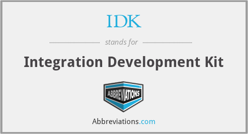 IDK - Integration Development Kit