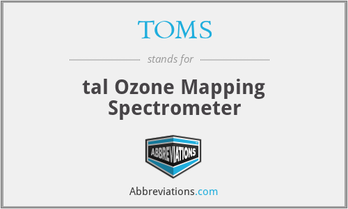 TOMS - tal Ozone Mapping Spectrometer