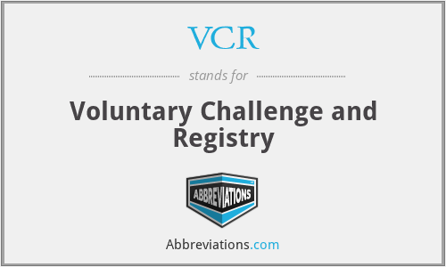 VCR - Voluntary Challenge and Registry