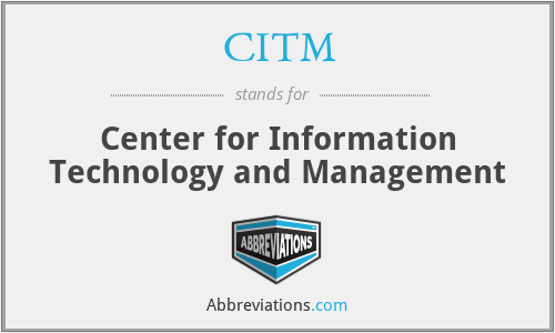CITM - Center for Information Technology and Management