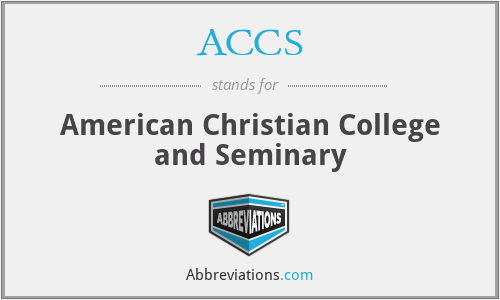 ACCS - American Christian College and Seminary
