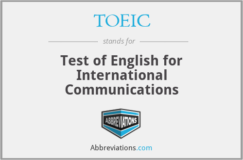 TOEIC - Test of English for International Communications