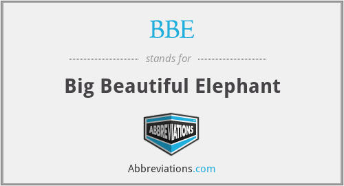 BBE - Big Beautiful Elephant