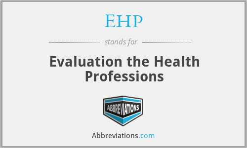 EHP - Evaluation the Health Professions