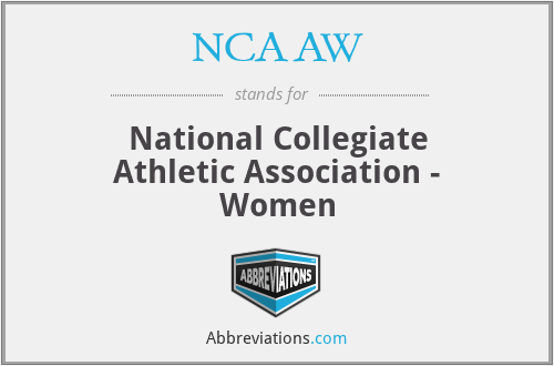 NCAAW - National Collegiate Athletic Association - Women
