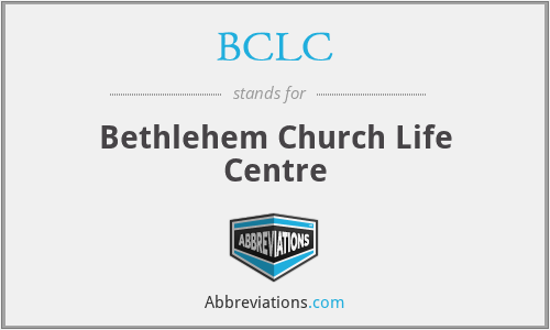 BCLC - Bethlehem Church Life Centre