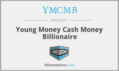 YMCMB - Young Money Cash Money Billionaire