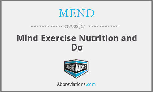 MEND - Mind Exercise Nutrition and Do