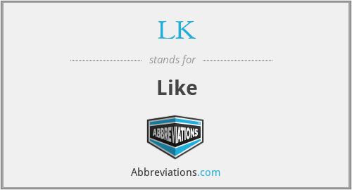 LK - Like