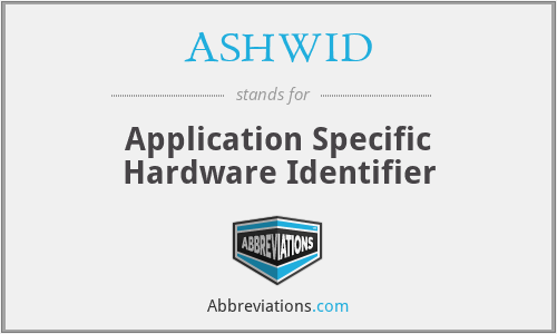 ASHWID - Application Specific Hardware Identifier