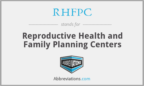 RHFPC - Reproductive Health and Family Planning Centers