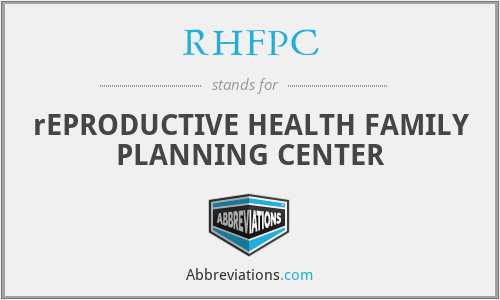 RHFPC - rEPRODUCTIVE HEALTH FAMILY PLANNING CENTER