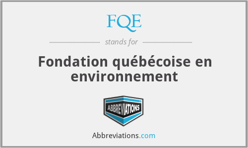 FQE - Fondation québécoise en environnement