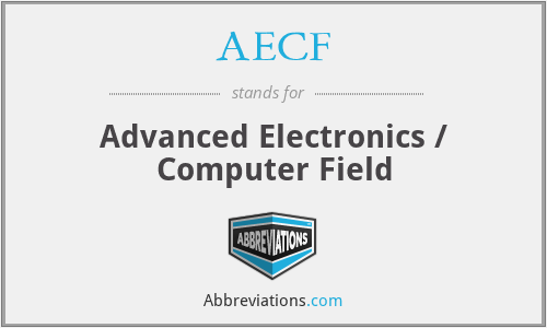 AECF - Advanced Electronics / Computer Field