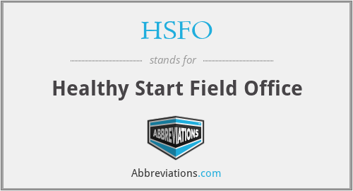 HSFO - Healthy Start Field Office