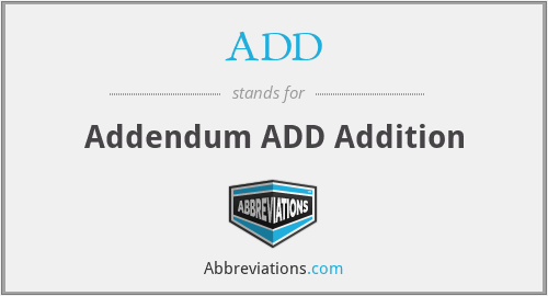 ADD - Addendum ADD Addition