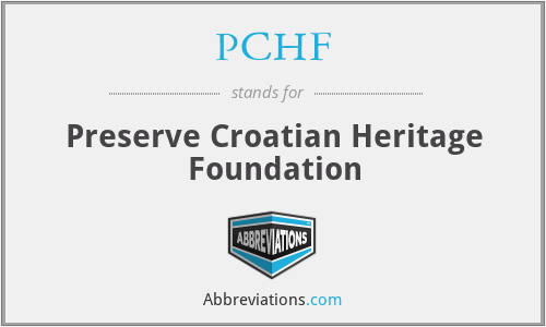PCHF - Preserve Croatian Heritage Foundation