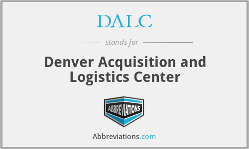 DALC - Denver Acquisition and Logistics Center