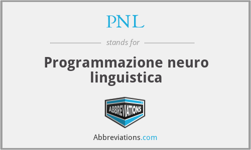 PNL - Programmazione neuro linguistica