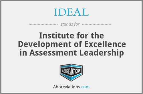 IDEAL - Institute for the Development of Excellence in Assessment Leadership