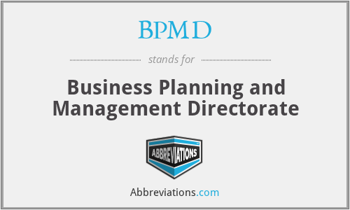 BPMD - Business Planning and Management Directorate