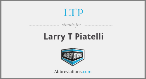 LTP - Larry T Piatelli