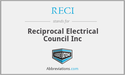 RECI - Reciprocal Electrical Council Inc