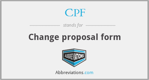 CPF - Change proposal form