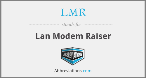 LMR - Lan Modem Raiser