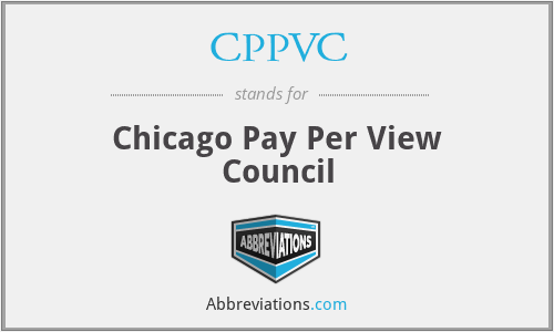 CPPVC - Chicago Pay Per View Council