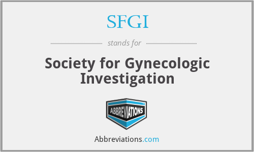 SFGI - Society for Gynecologic Investigation