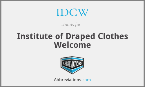 IDCW - Institute of Draped Clothes Welcome