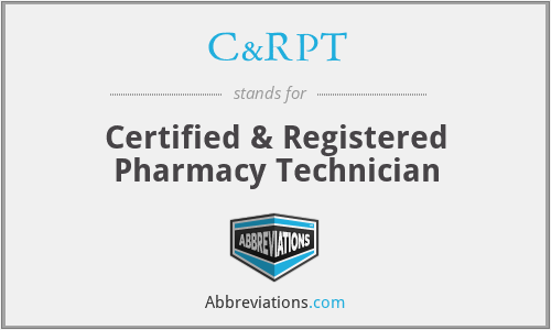 C&RPT - Certified & Registered Pharmacy Technician